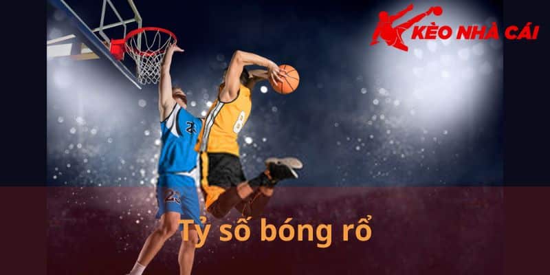 Bí Quyết Đặt Cược Kèo Tỷ Số Bóng Rổ Chuẩn Đét Của KEONHACAI - bản quyền Kèo Nhà Cái 55 Kèo tỷ số bóng rổ là gì tại KEONHACAI